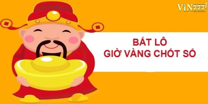 Bắt lô giờ vàng của 3 miền Bắc -  Trung - Nam